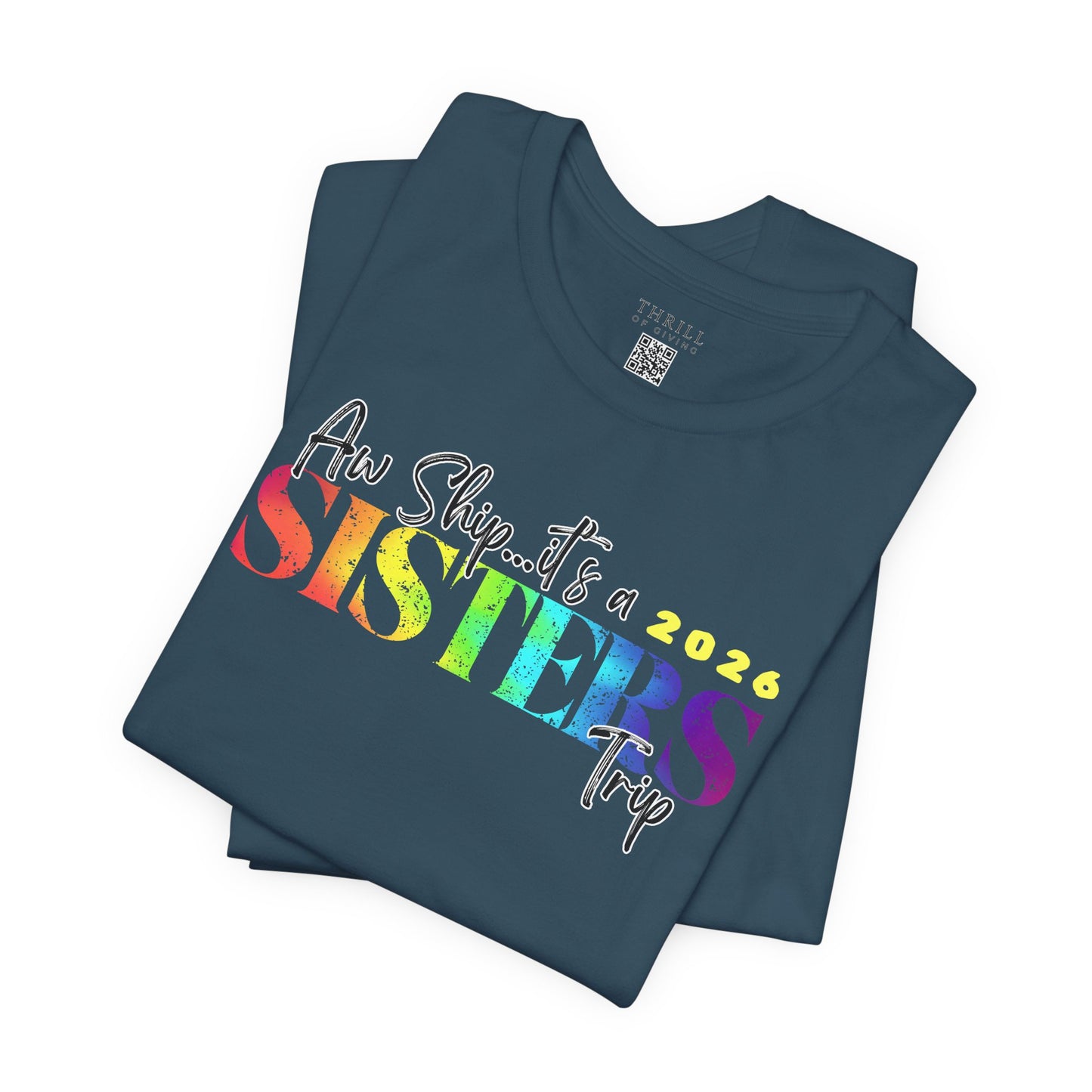 Aw Ship... it's Sisters Trip - Funny Stylish Girls Trip T-shirts