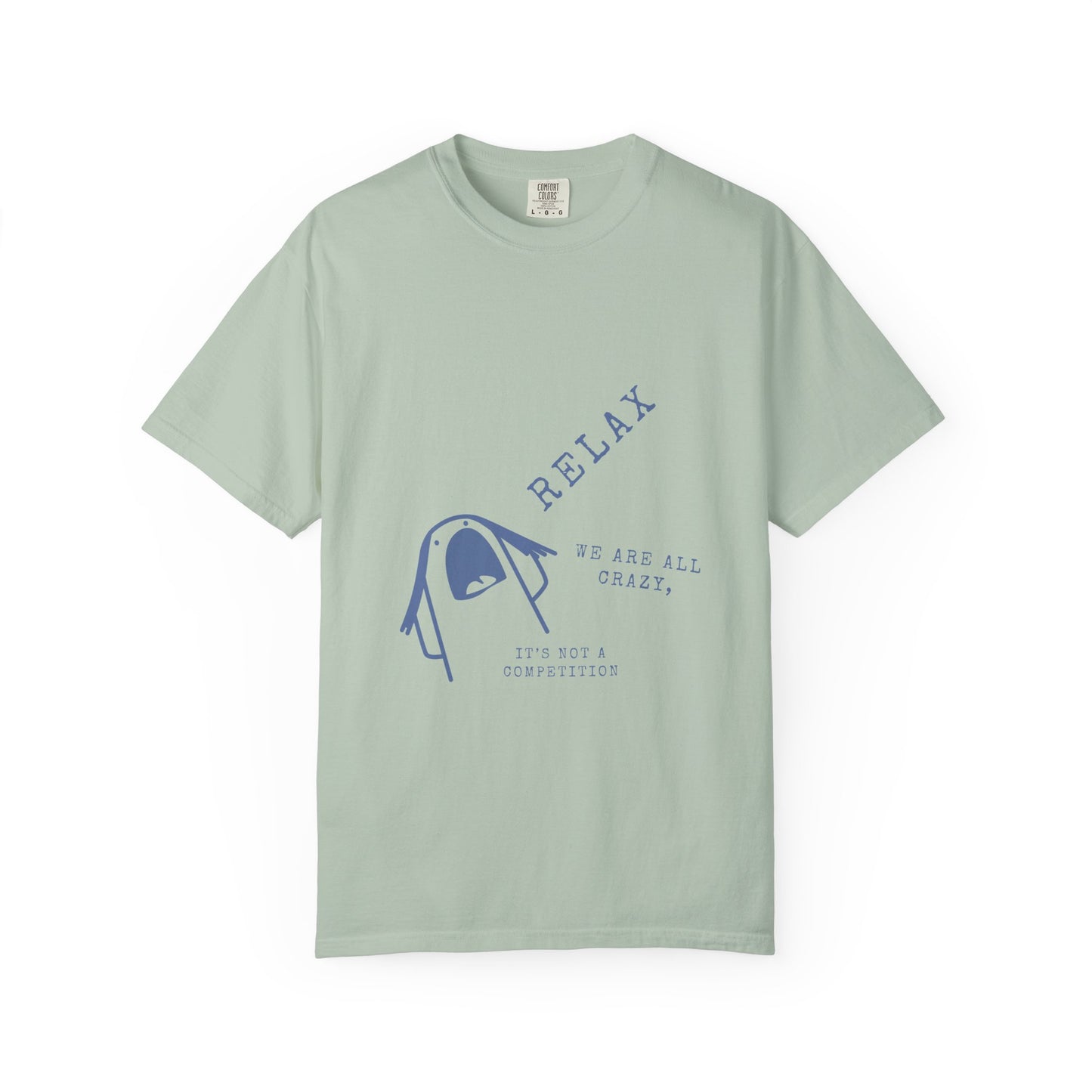 Relax - We are all CRAZY Tee