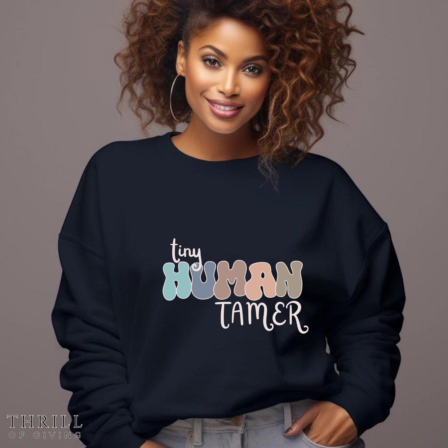 Funny Tiny HUMAN Tamer Sweatshirt