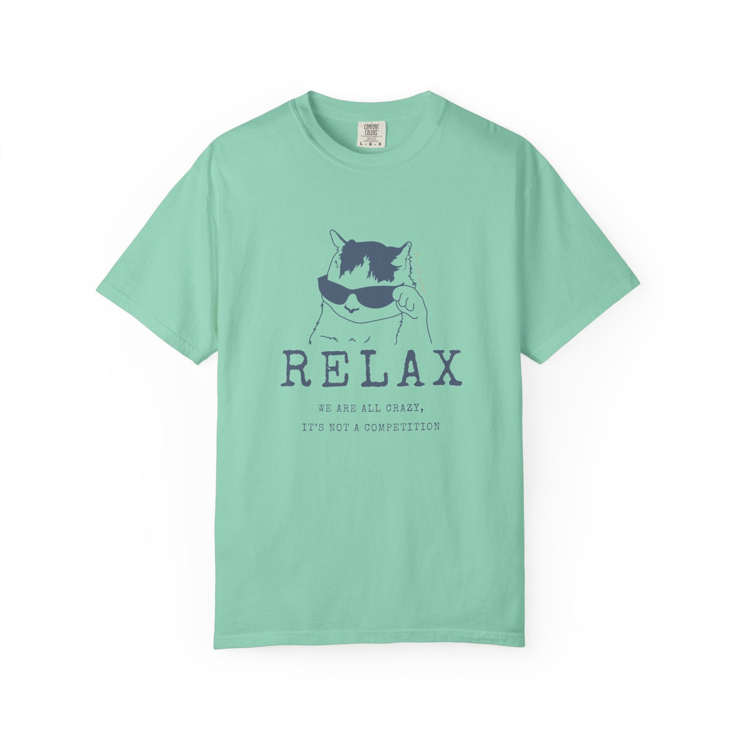 Relax - We are all CRAZY, it's not a competition T-shirt