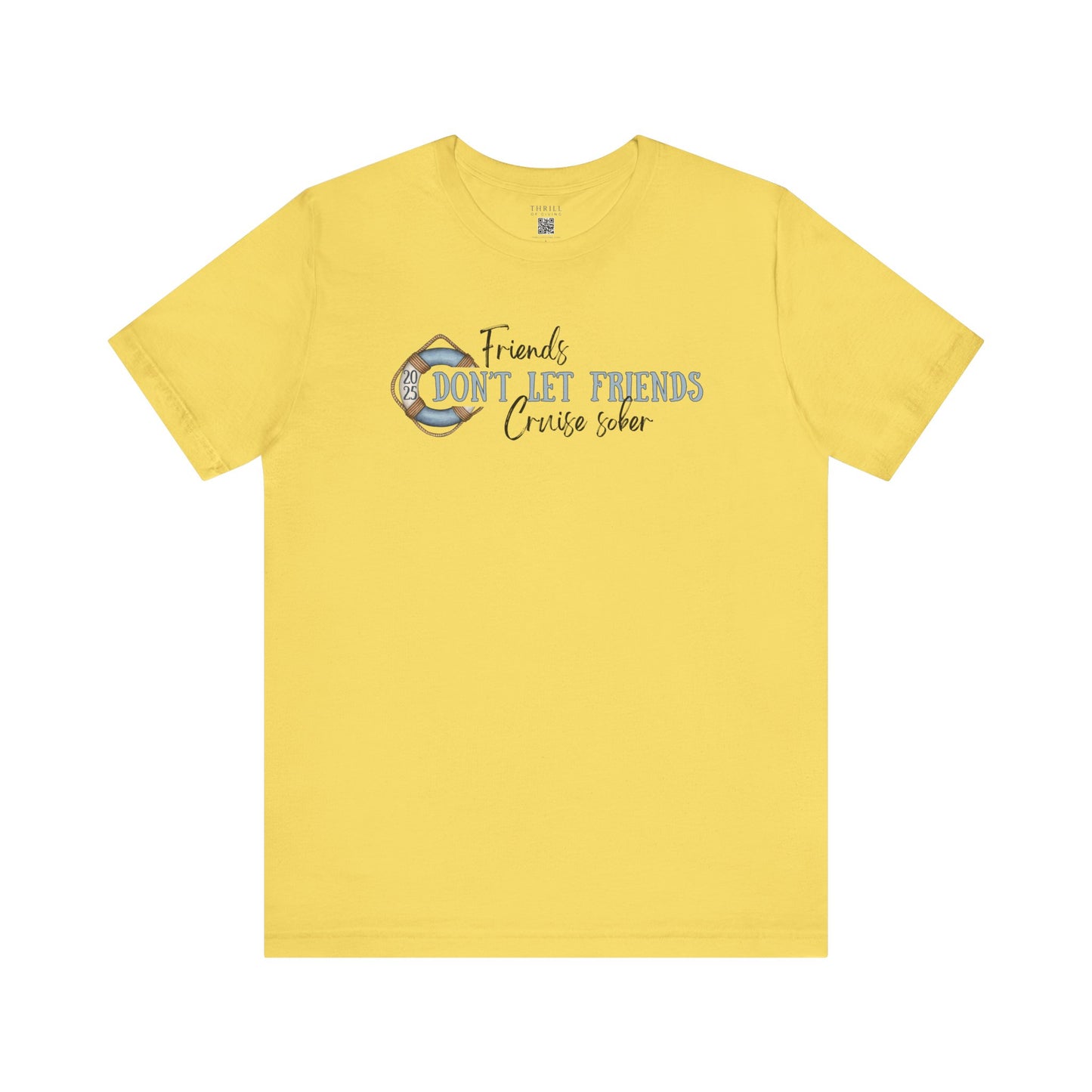 Friends Don't Let Friends Cruise Sober - Funny T-shirt