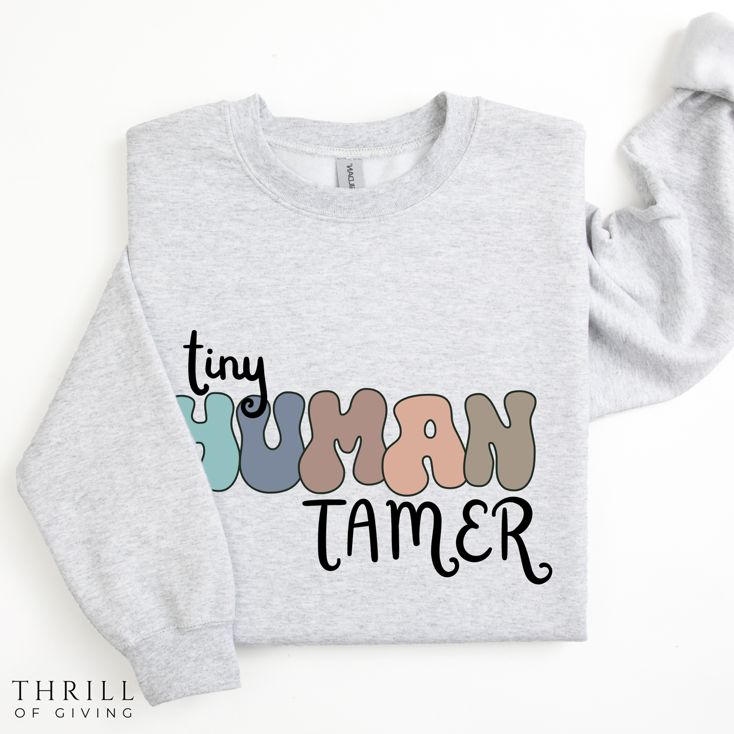 Funny Tiny HUMAN Tamer Sweatshirt