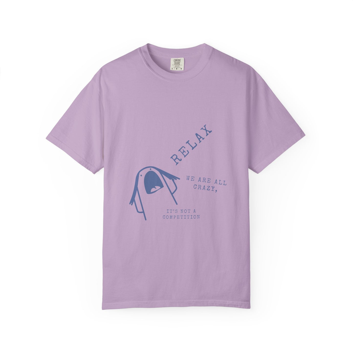 Relax - We are all CRAZY Tee