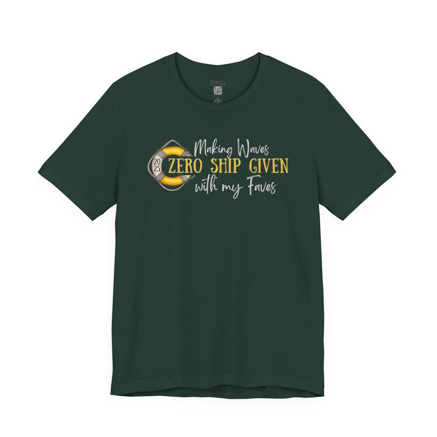 Zero SHIP Given - Making Waves with my Faves T-shirt