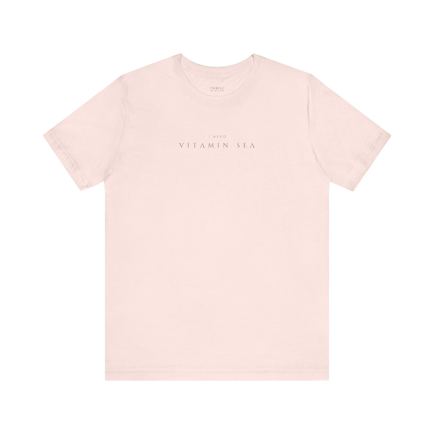 I need Vitamin Sea T-shirt