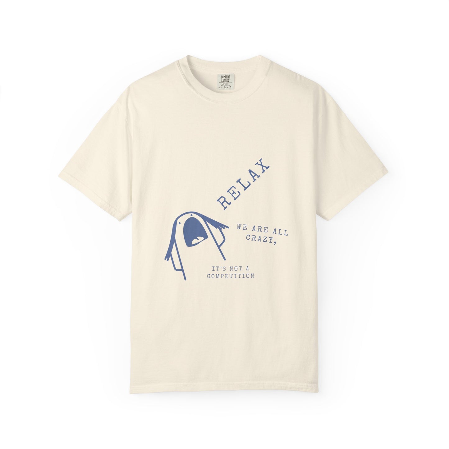 Relax - We are all CRAZY Tee