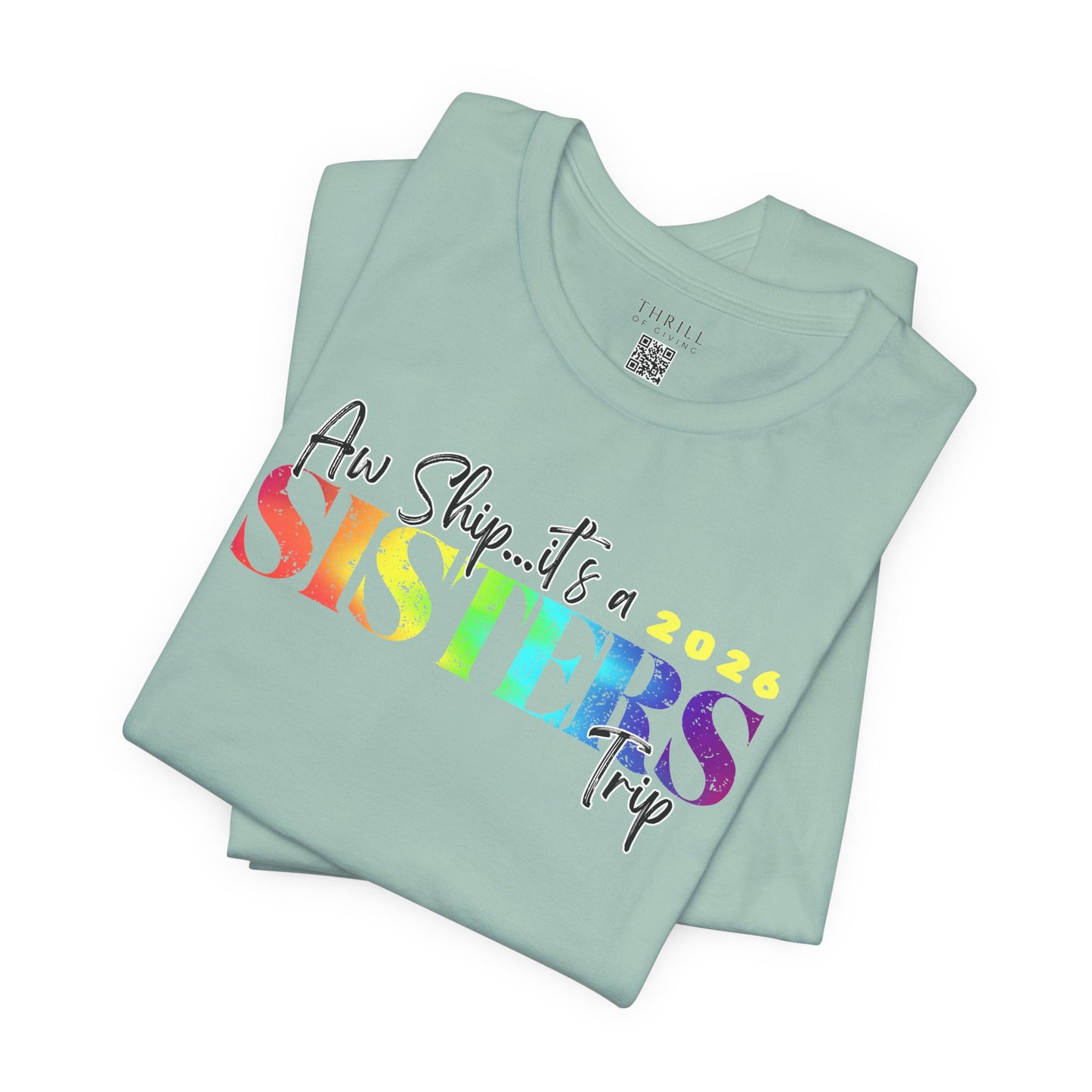 Aw Ship... it's Sisters Trip - Funny Stylish Girls Trip T-shirts