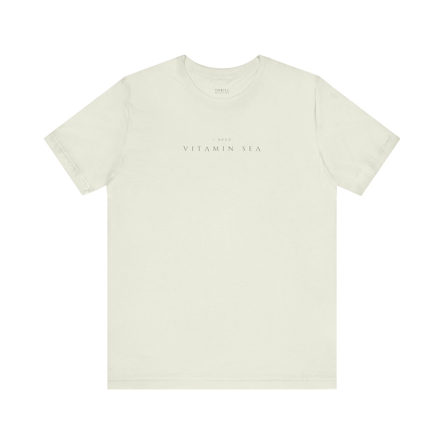I need Vitamin Sea T-shirt