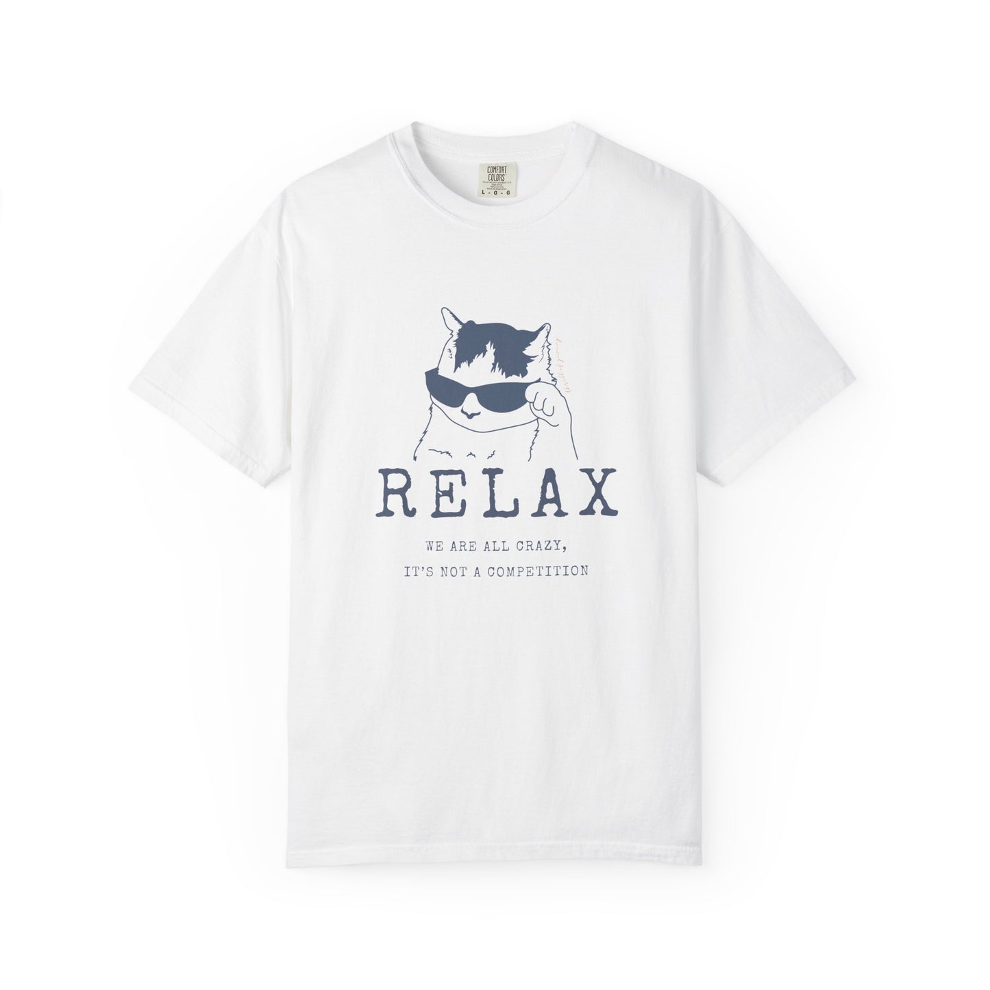 Relax - We are all CRAZY, it's not a competition T-shirt
