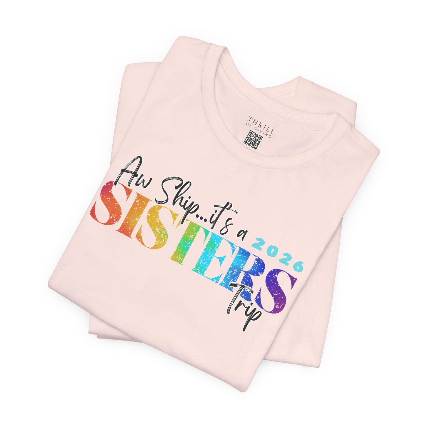 Aw Ship... it's Sisters Trip - Funny Stylish Girls Trip T-shirts