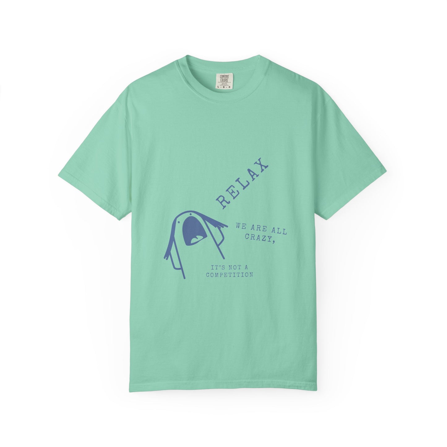 Relax - We are all CRAZY Tee