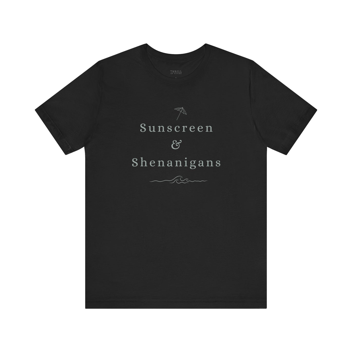 Funny Sunscreen & Shenanigans T-Shirt