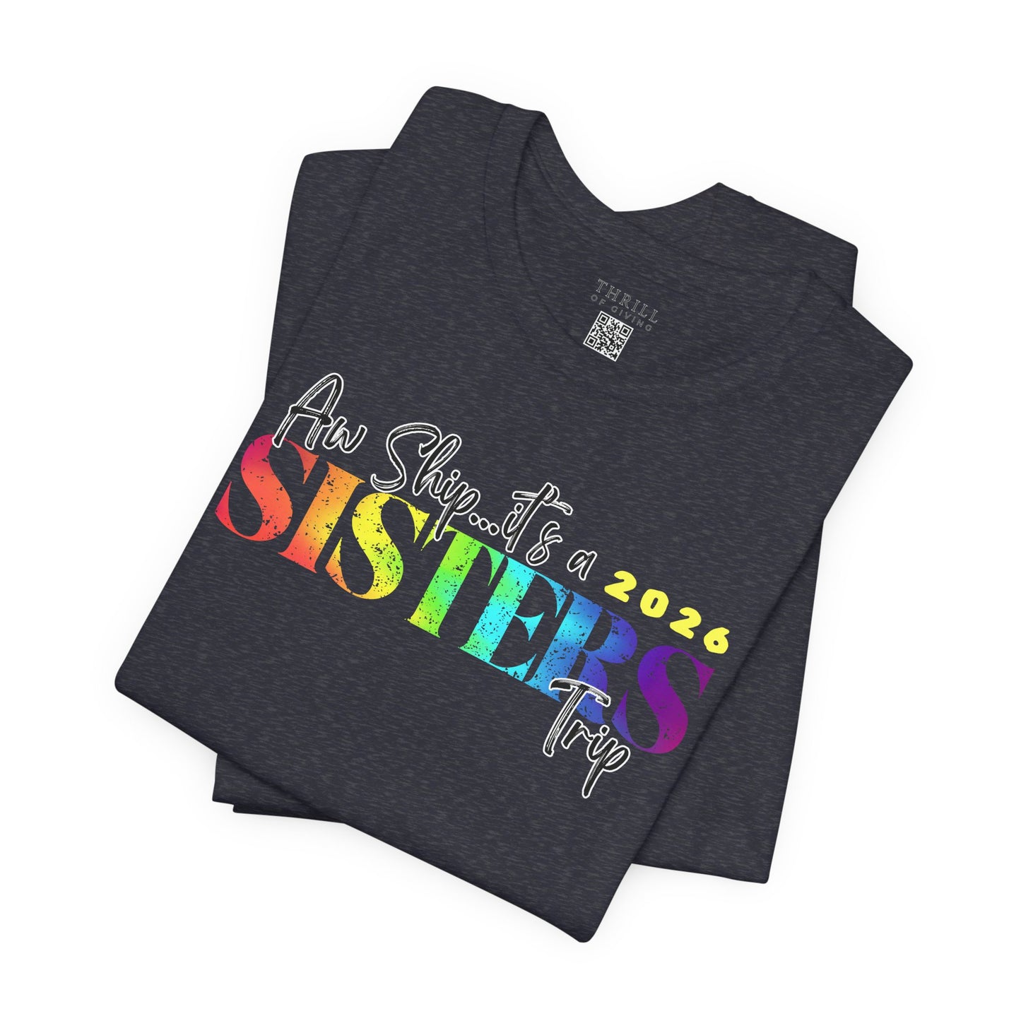 Aw Ship... it's Sisters Trip - Funny Stylish Girls Trip T-shirts