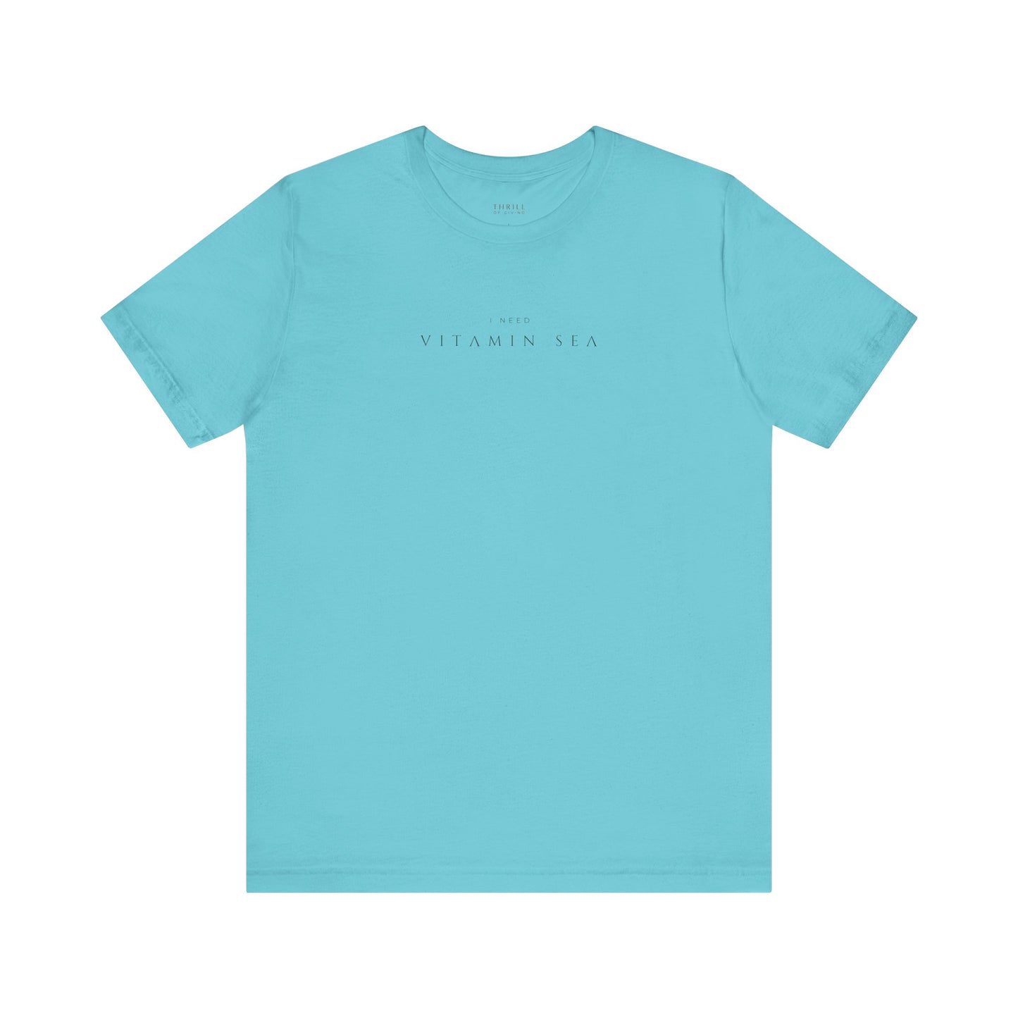 I need Vitamin Sea T-shirt