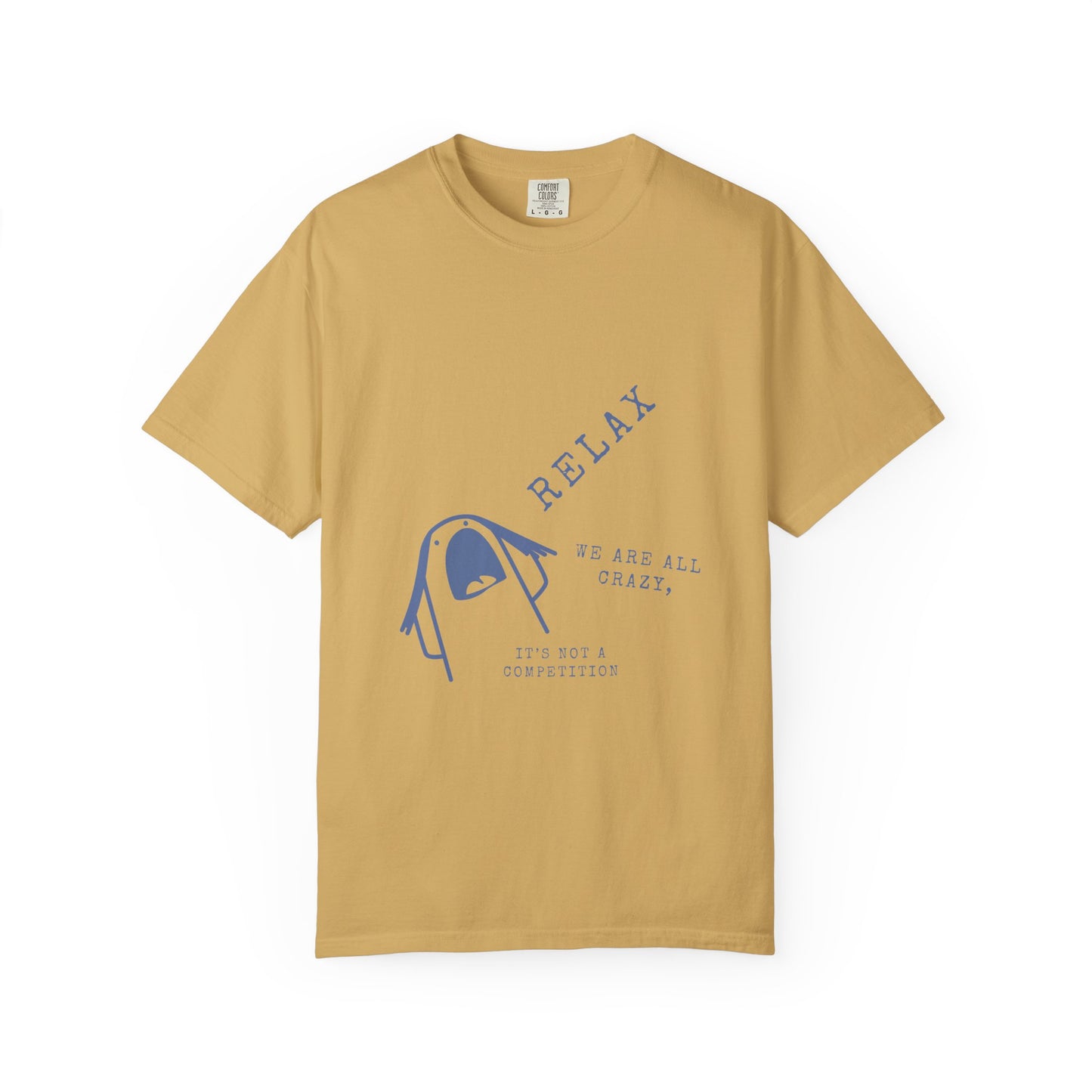 Relax - We are all CRAZY Tee