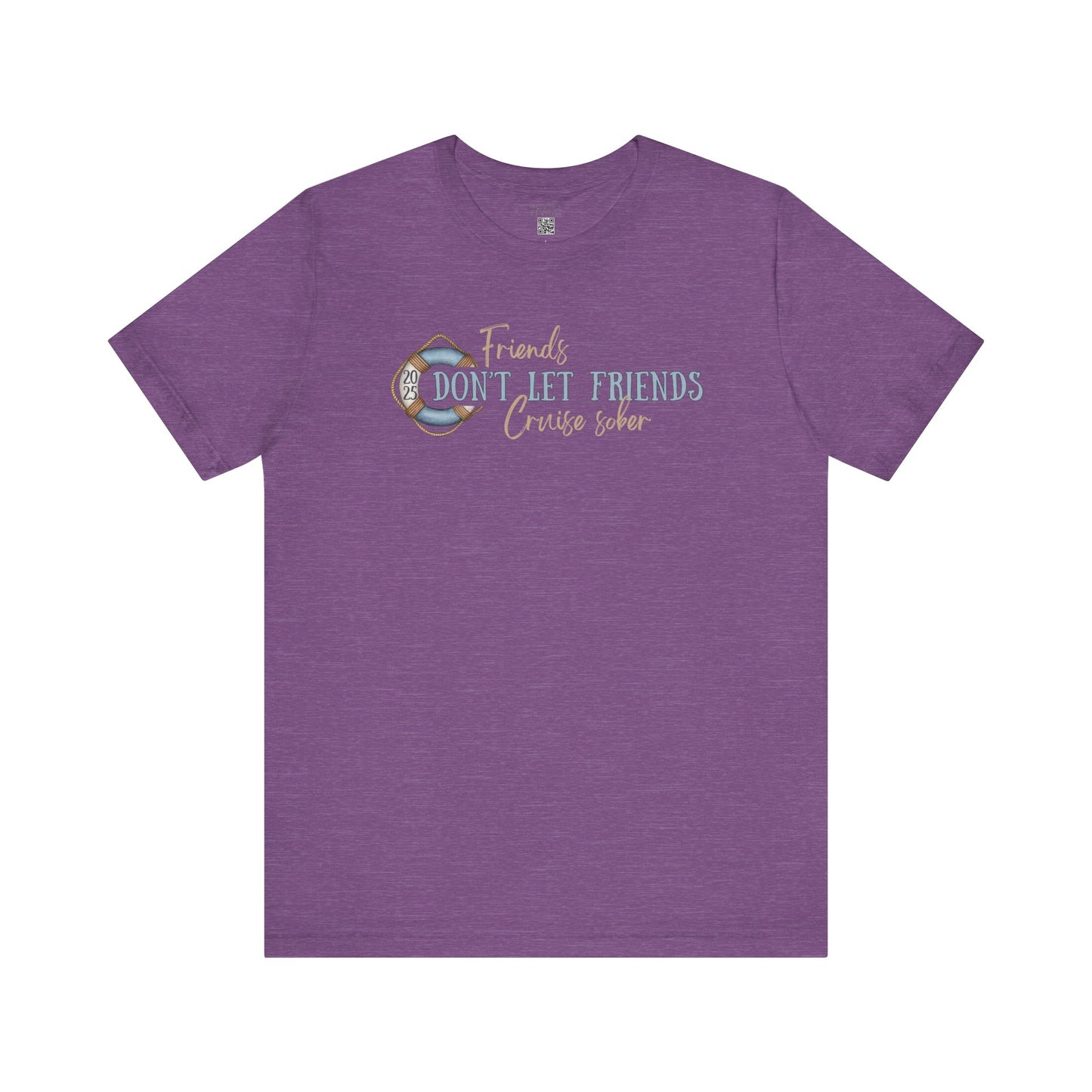 Friends Don't Let Friends Cruise Sober - Funny T-shirt