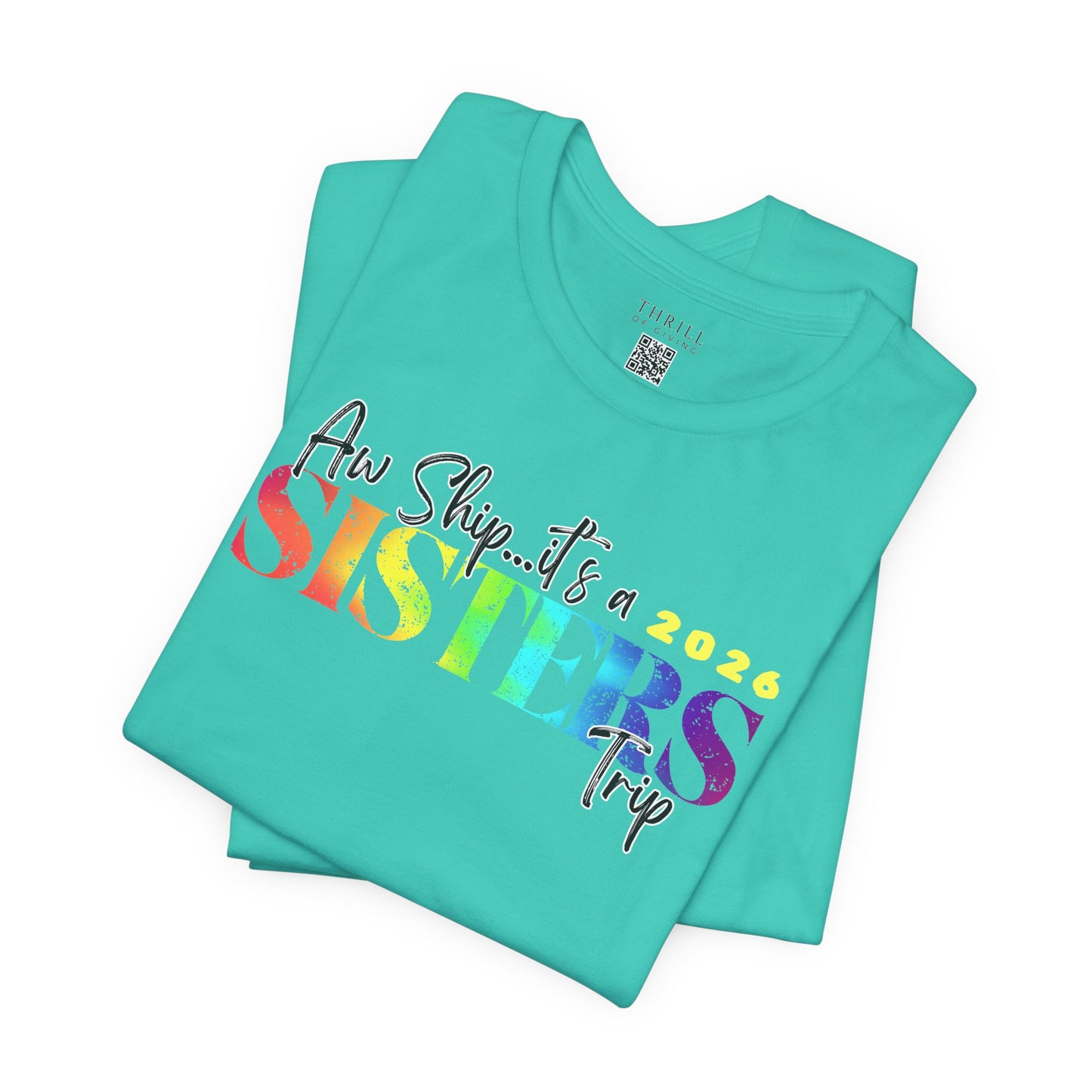 Aw Ship... it's Sisters Trip - Funny Stylish Girls Trip T-shirts