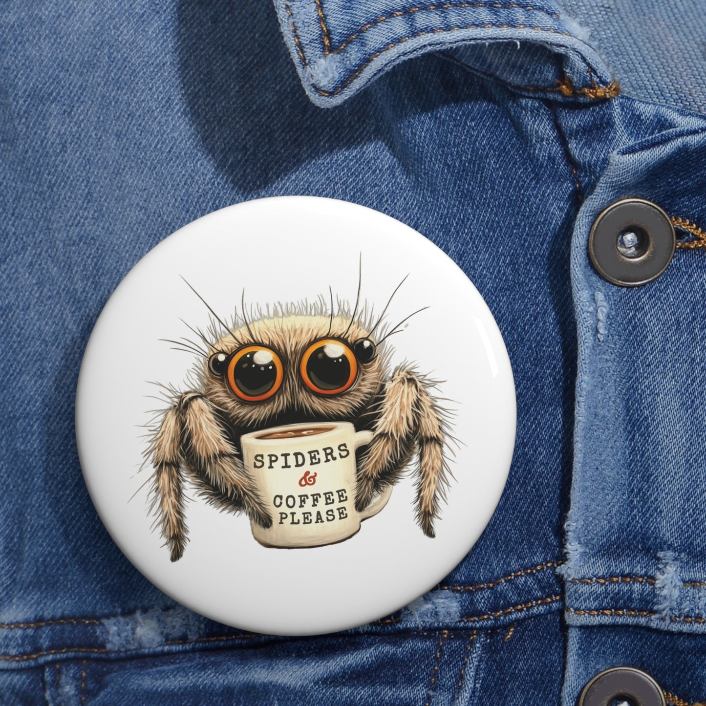 Spiders & Coffee Please - Metal Pin Button
