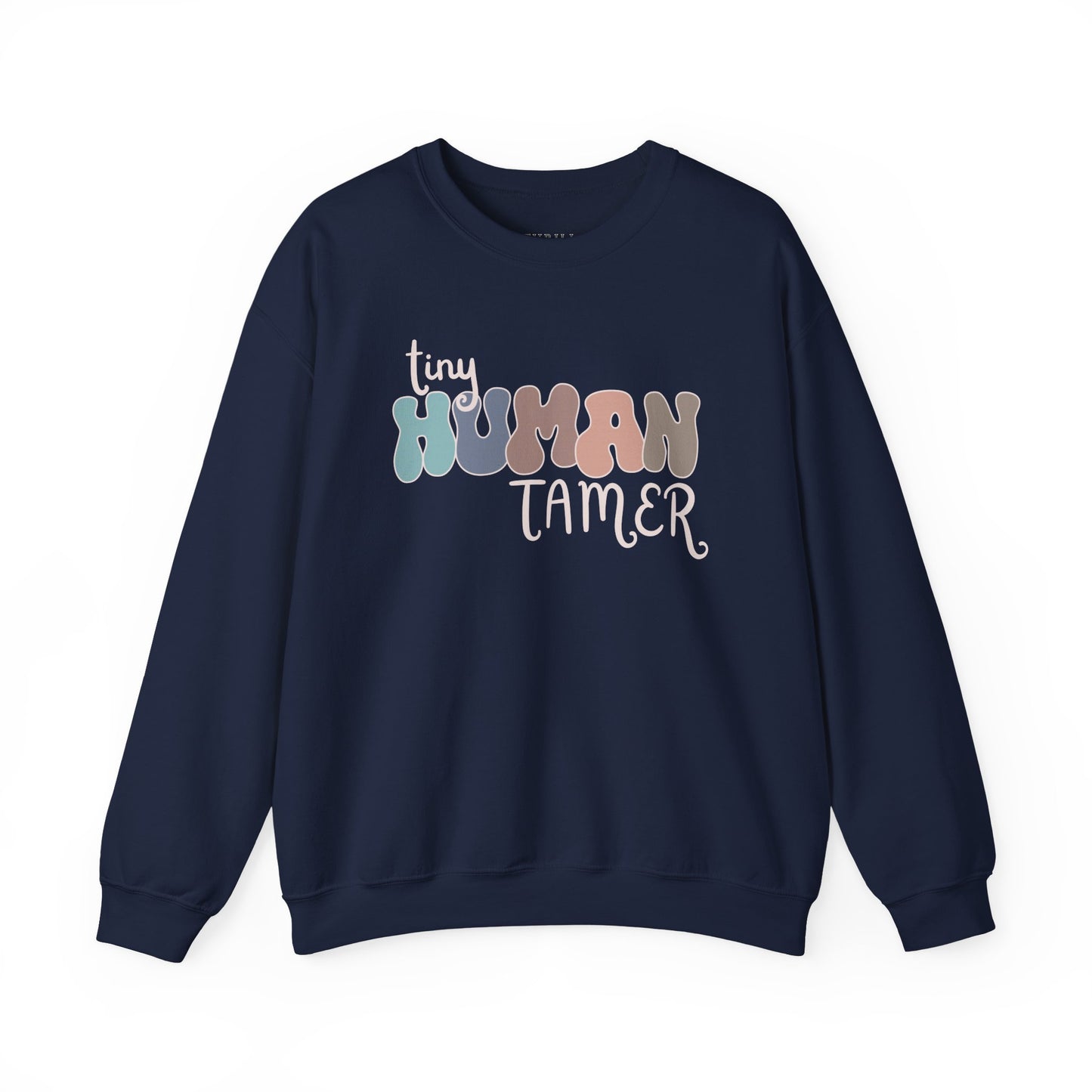 Funny Tiny HUMAN Tamer Sweatshirt
