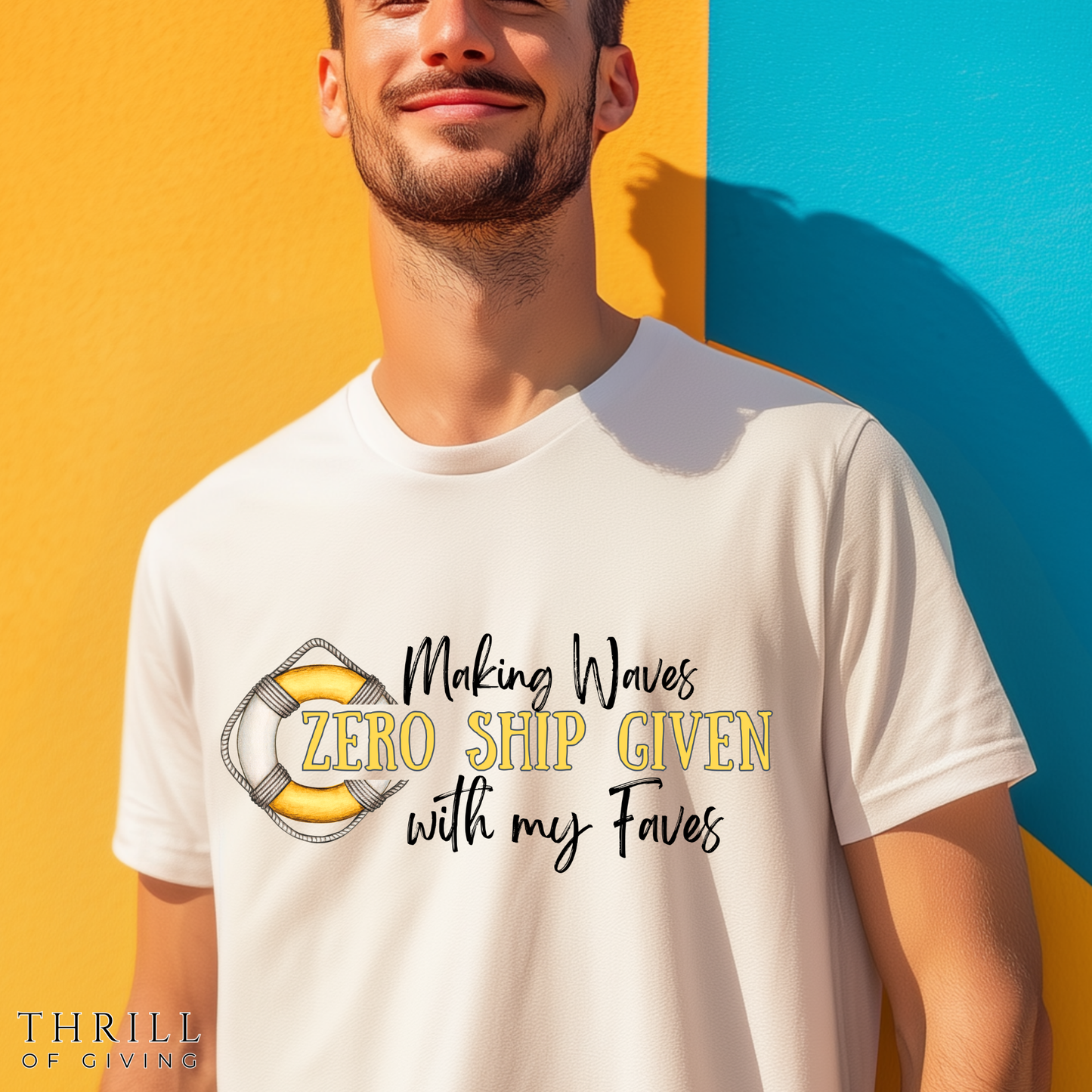 Zero SHIP Given - Making Waves with my Faves T-shirt