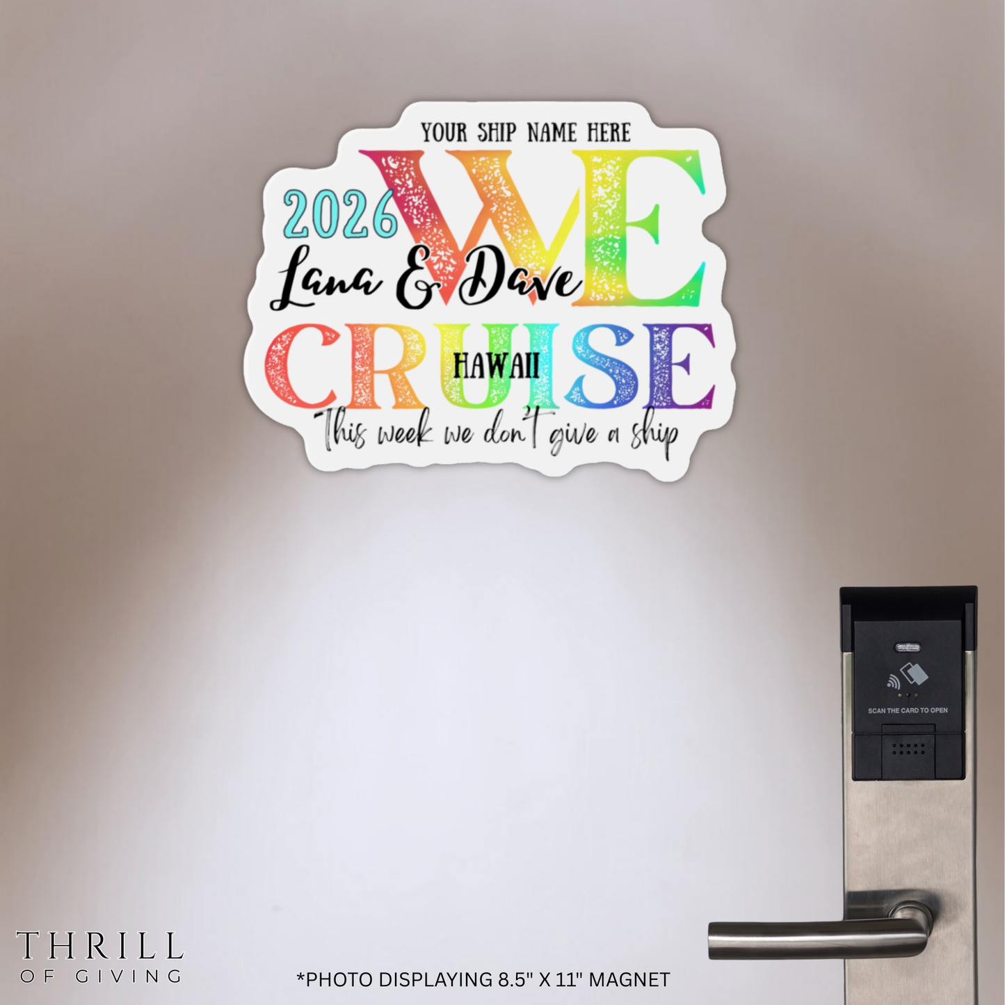 Funny Custom Cruise Door Magnets - This week we don't give a SHIP!