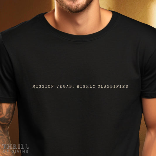 MISSION VEGAS: HIGHLY CLASSIFIED - Funny Las Vegas T-shirt
