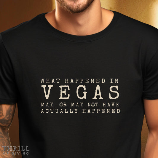 What happened in Vegas - Funny Las Vegas T-shirt