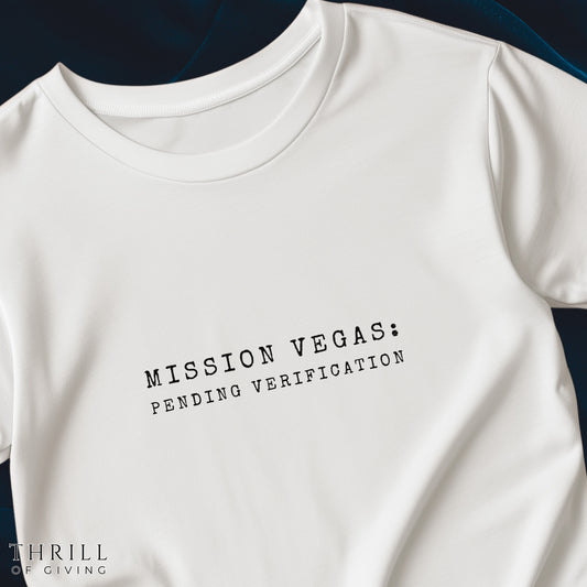 MISSION VEGAS: pending verification - Funny Las Vegas T-shirt