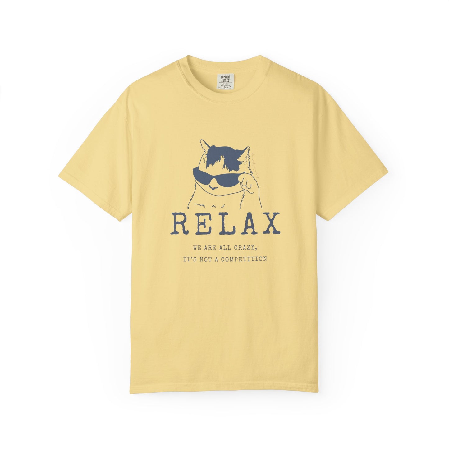 Relax - We are all CRAZY, it's not a competition T-shirt