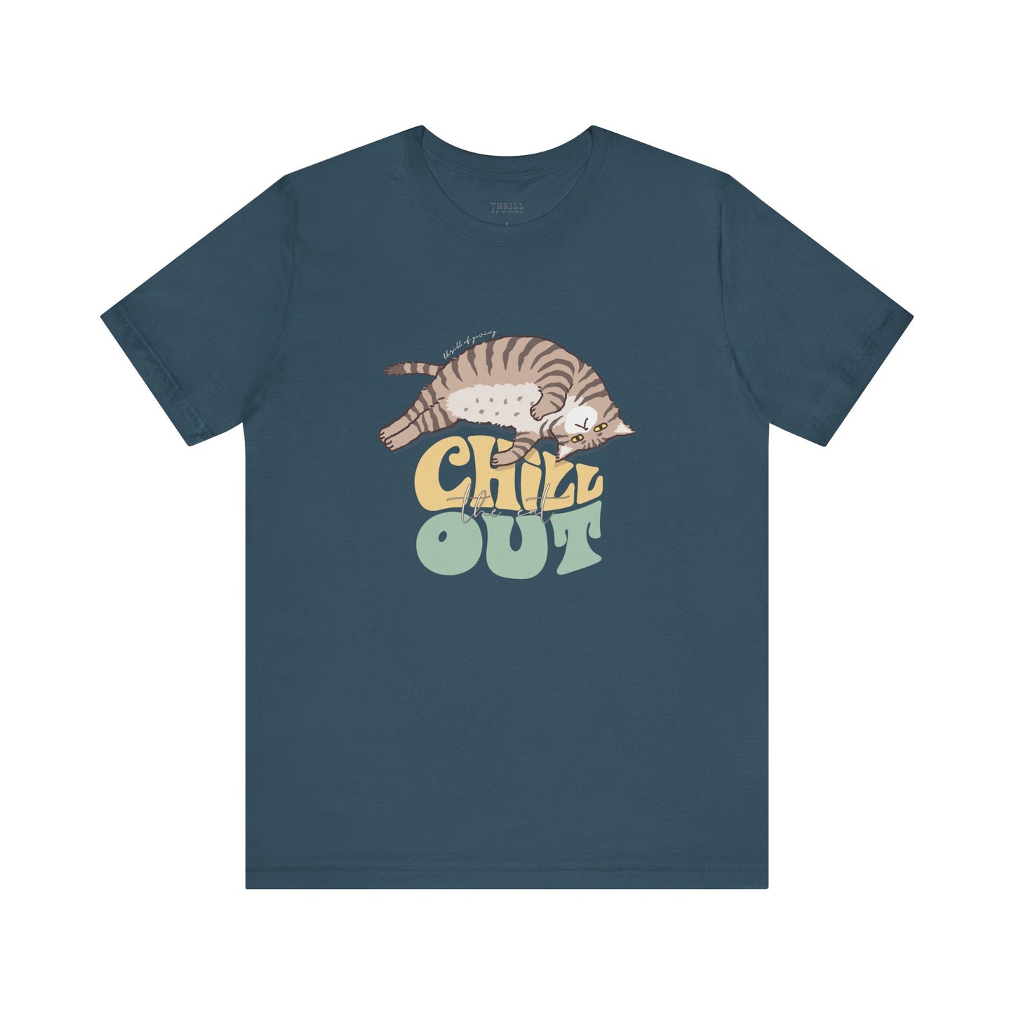 Chill the Cat Out T-shirt