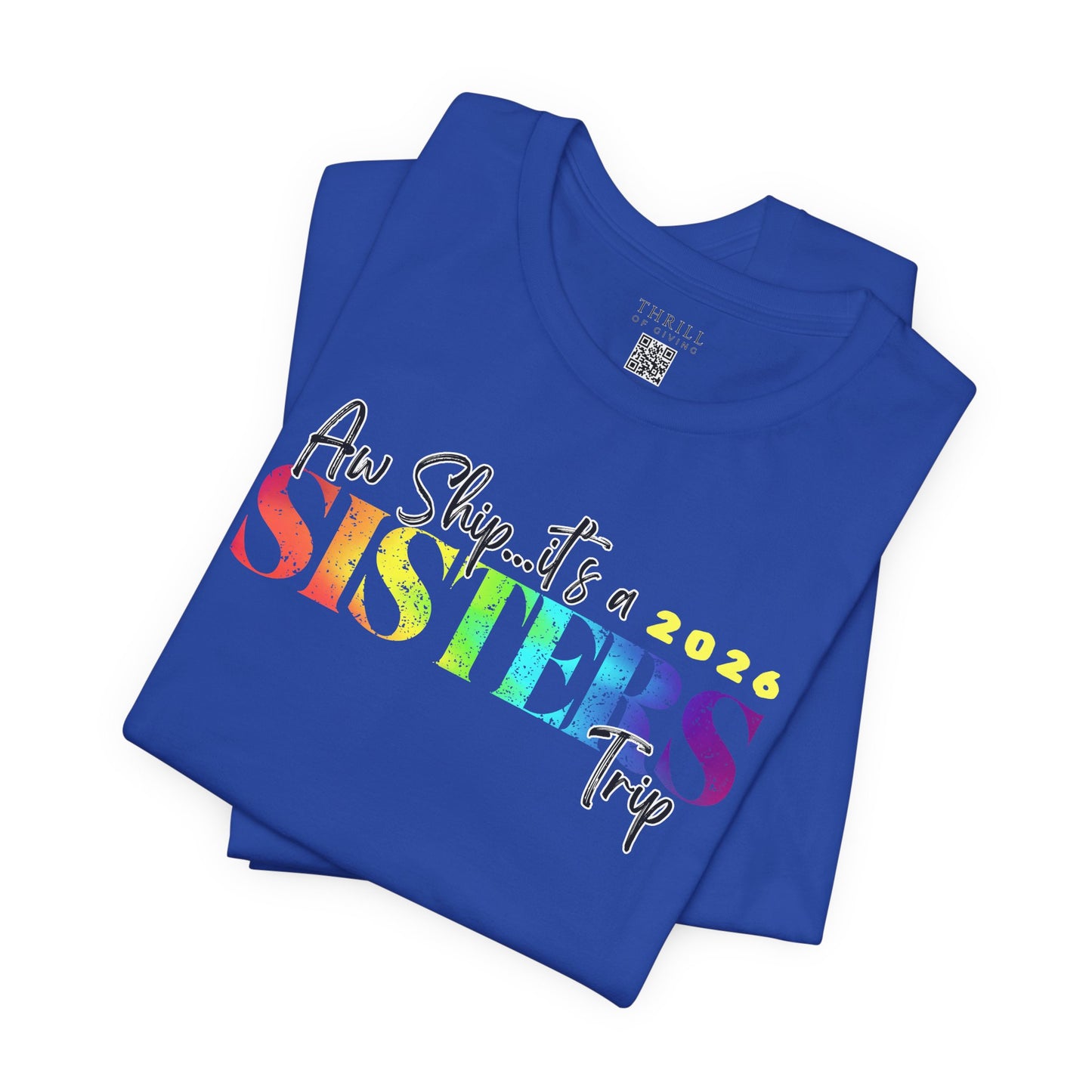 Aw Ship... it's Sisters Trip - Funny Stylish Girls Trip T-shirts