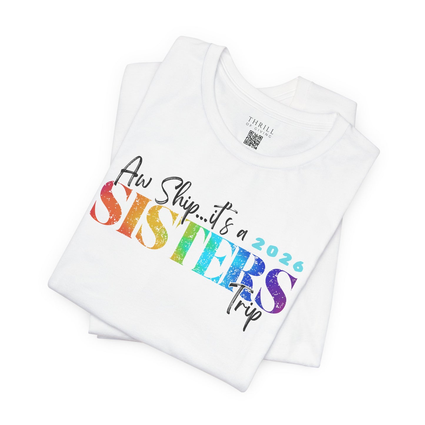 Aw Ship... it's Sisters Trip - Funny Stylish Girls Trip T-shirts