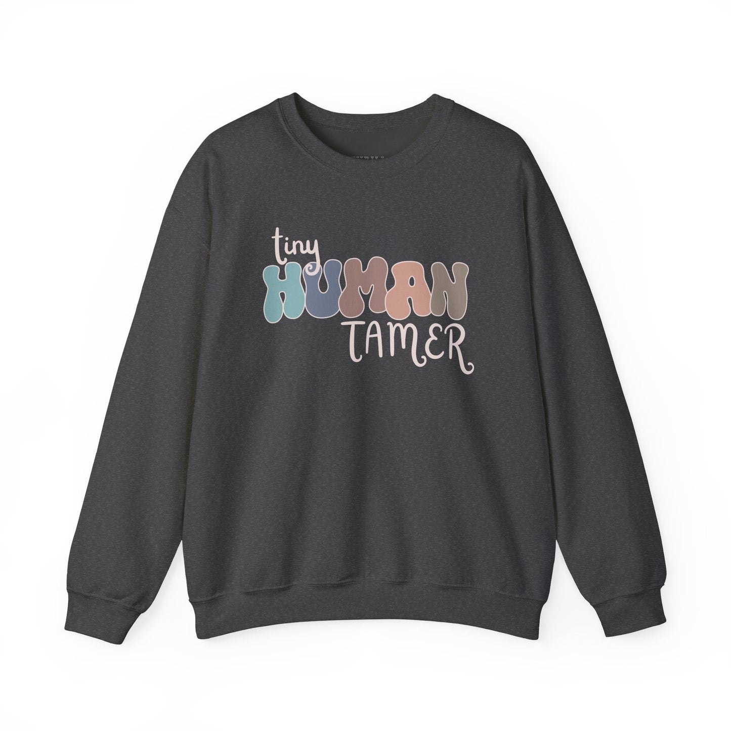 Funny Tiny HUMAN Tamer Sweatshirt
