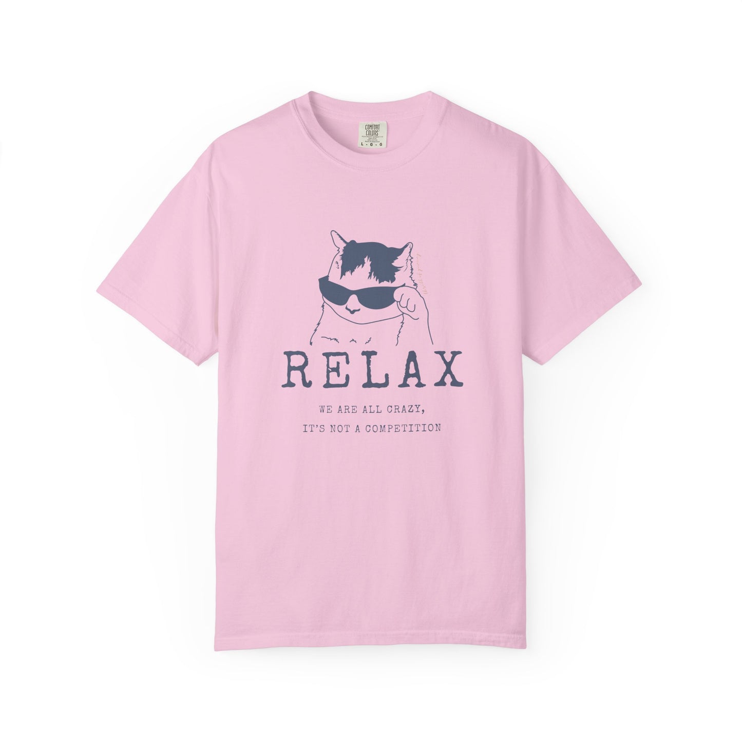 Relax - We are all CRAZY, it's not a competition T-shirt