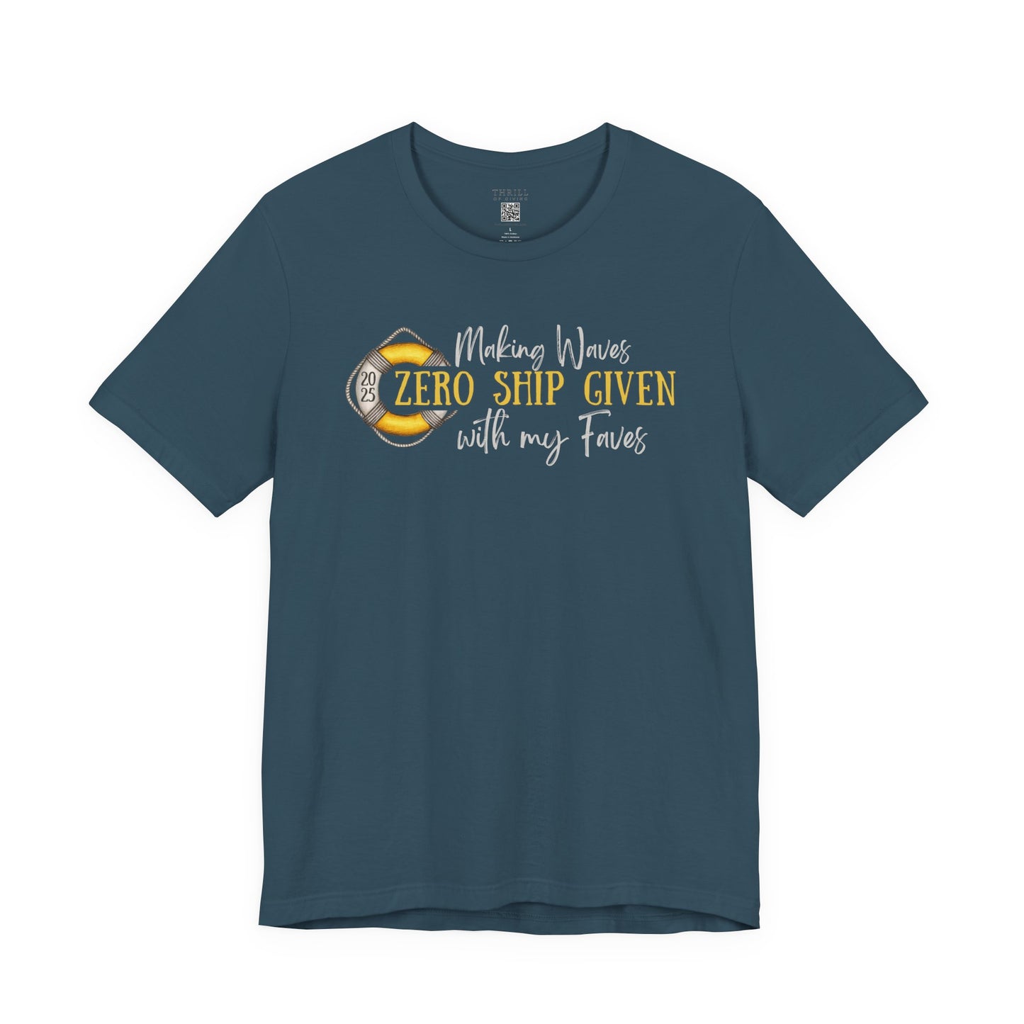 Zero SHIP Given - Making Waves with my Faves T-shirt