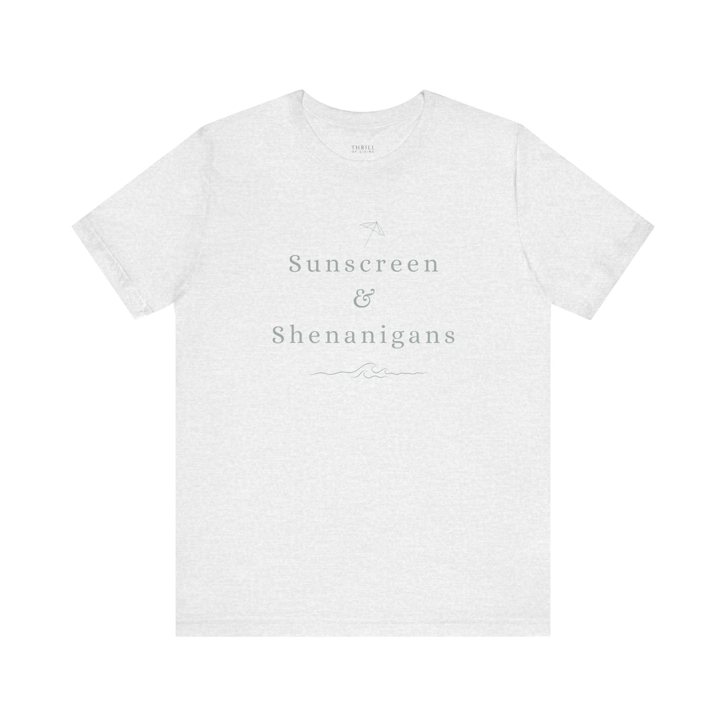 Funny Sunscreen & Shenanigans T-Shirt