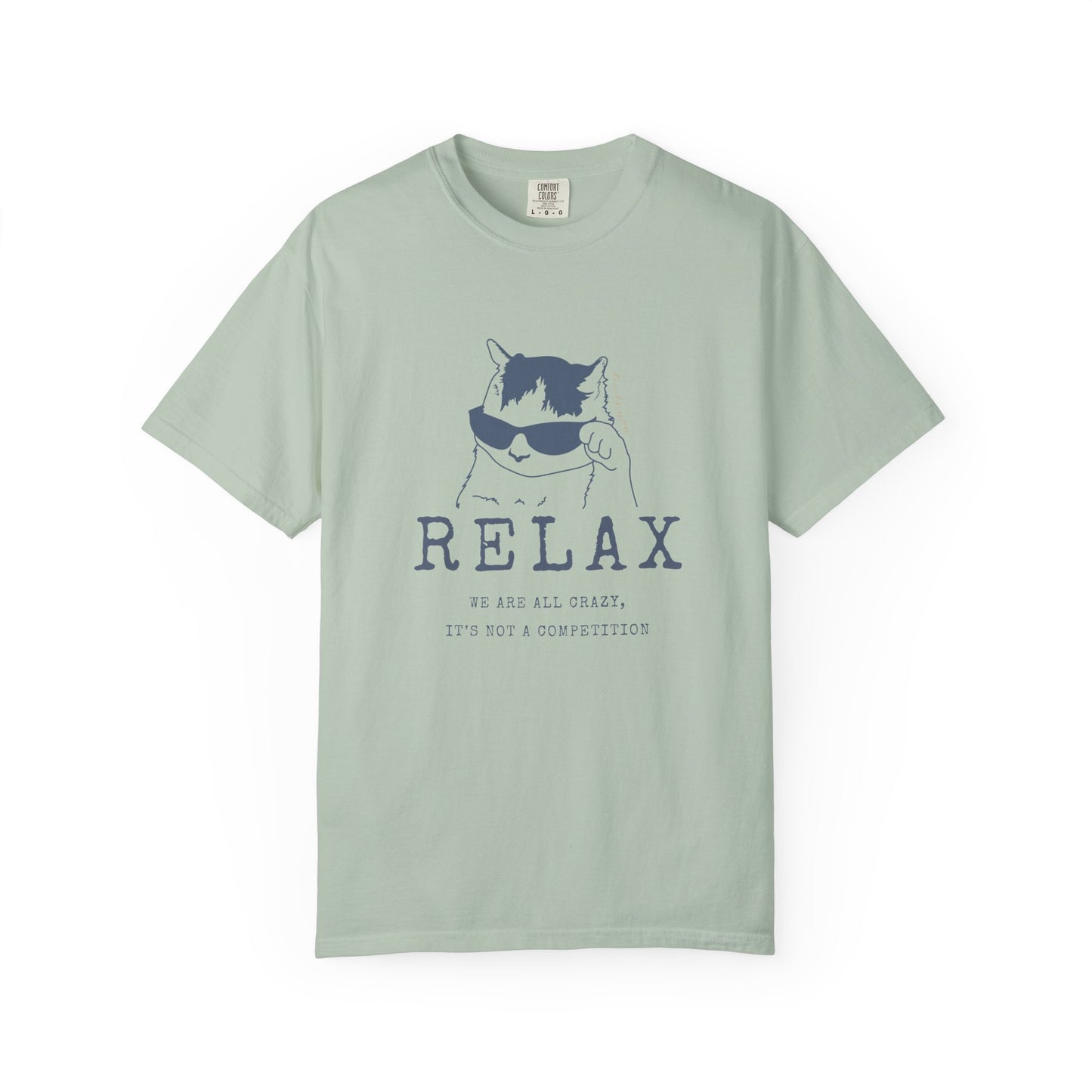 Relax - We are all CRAZY, it's not a competition T-shirt