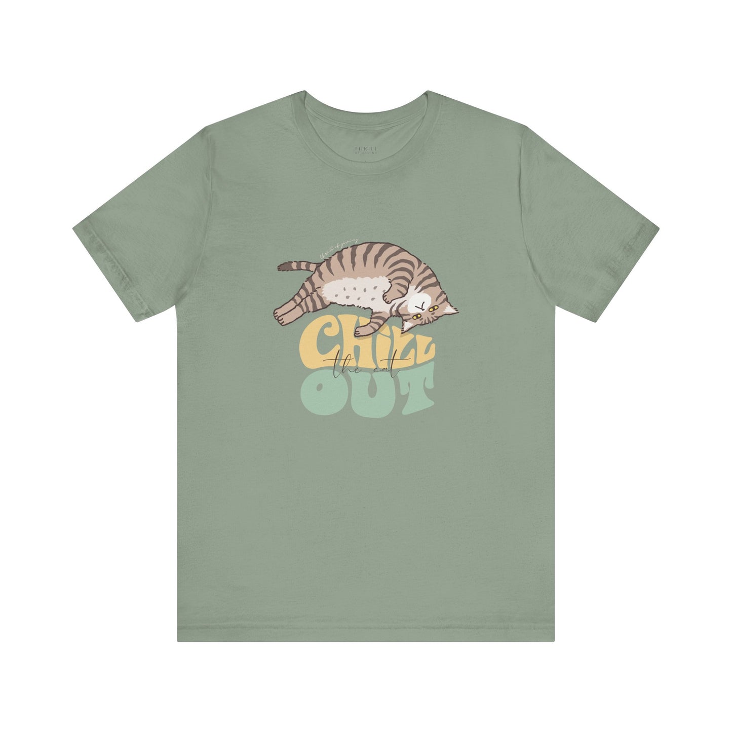 Chill the Cat Out T-shirt
