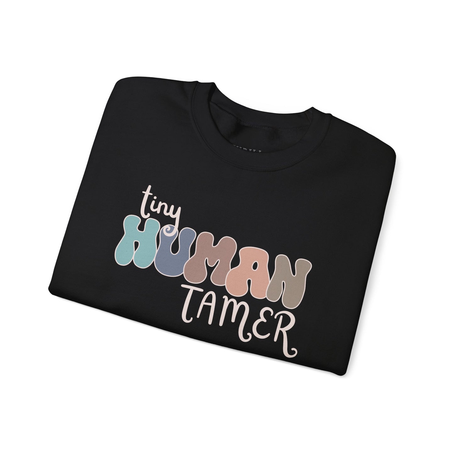 Funny Tiny HUMAN Tamer Sweatshirt