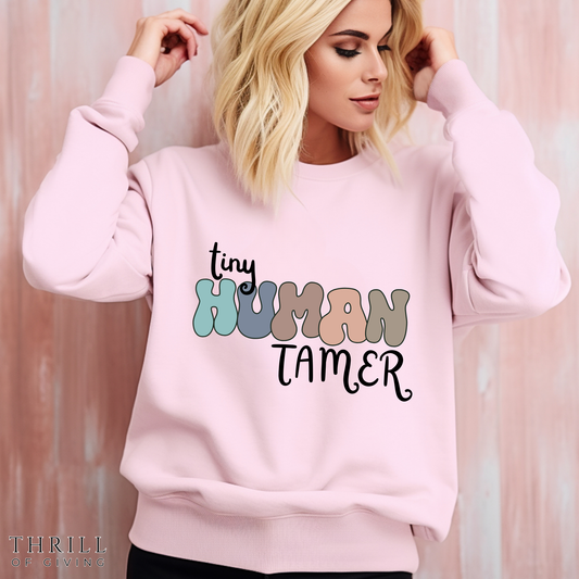 Funny Tiny HUMAN Tamer Sweatshirt