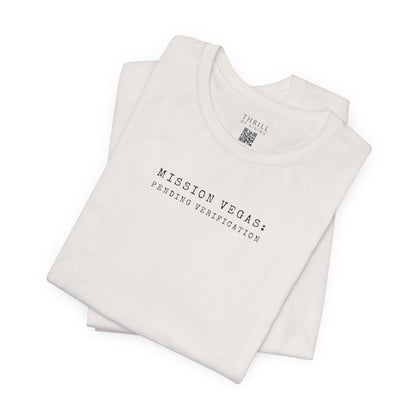 MISSION VEGAS: pending verification - Funny Las Vegas T-shirt