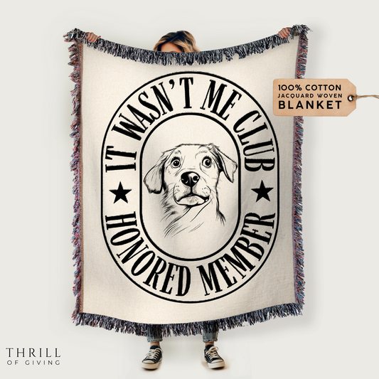 Woven Funny Dog Blanket - It Wasn't Me Club!