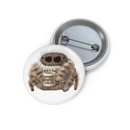 Spider Coffee is Better - Metal Pin Button