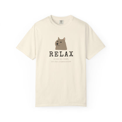 Relax - We are all CRAZY, it's not a competition T-shirt