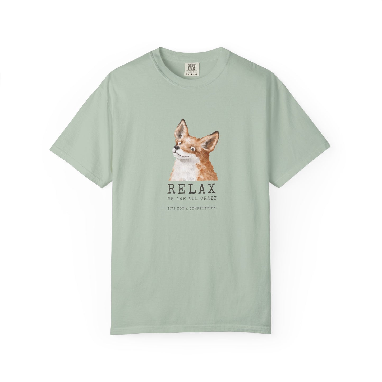 RELAX FOX - We are all CRAZY Funny T-shirt