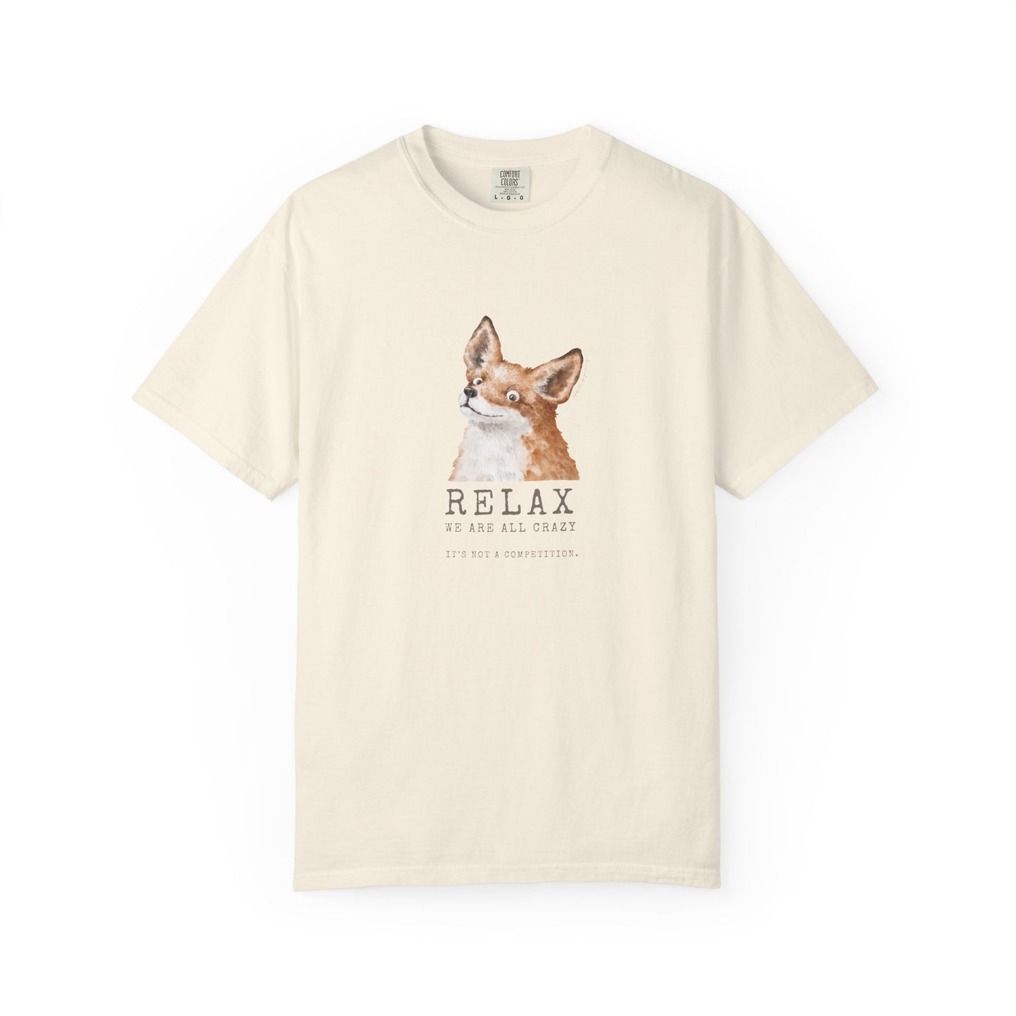 RELAX FOX - We are all CRAZY Funny T-shirt