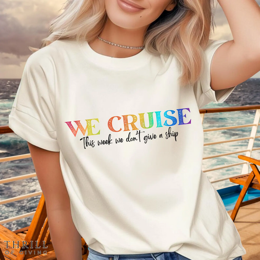 WE CRUISE T-shirt - Funny unisex cruise shirt