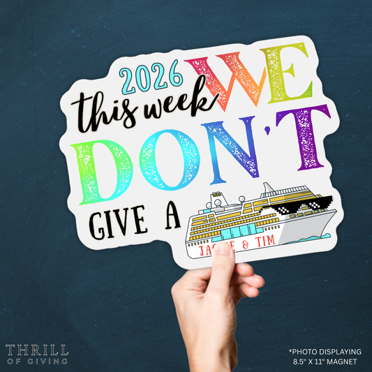 Funny Cruise Door Magnets - This week We Don't Give a SHIP!