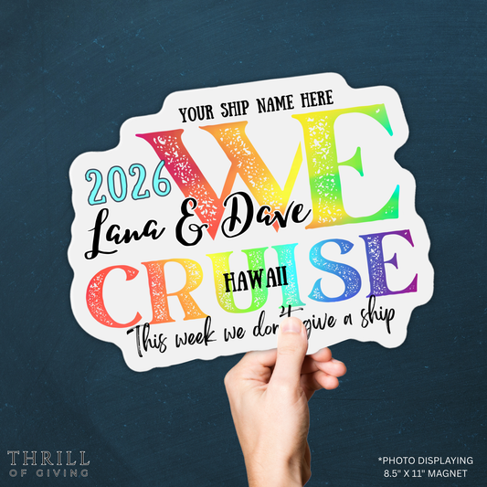 Funny Custom Cruise Door Magnets - This week we don't give a SHIP!