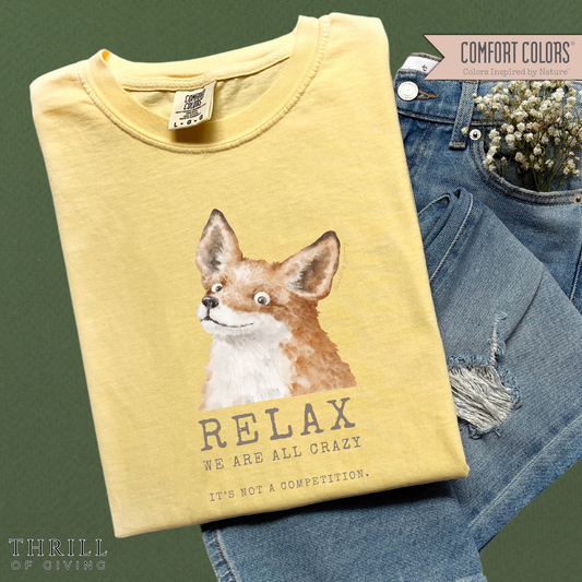 RELAX FOX - We are all CRAZY Funny T-shirt